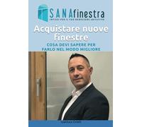 Aquistare nuove finestre: Cosa devi sapere per farlo nel modo migliore