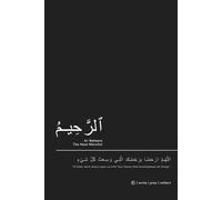 Ar-Raheem Notebook: Reflecting on the Infinite Mercy of Allah: Islamic Journal for Spiritual Reflection | A Great Gift for Muslims and Seekers of Divine Mercy