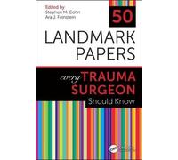 Ara Feinstein Stephen 50 Landmark Papers every Trauma Surgeon Shoul (Tascabile)
