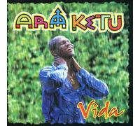 ARA KETU - VIDA