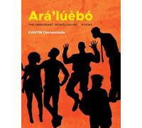 Ará’lúèbó: The Immigrant Monologues