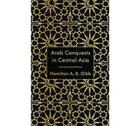 Arab Conquests in Central Asia