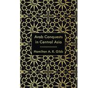 Arab Conquests in Central Asia