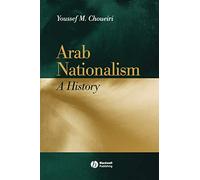 Arab Nationalism: A History: Nation and State in the Arab World