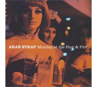 ARAB STRAP - MONDAY AT THE HUG + 2