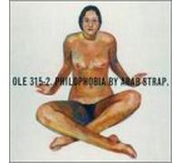 Arab Strap - Philophobia