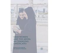 Arab Women and the Media in Changing Landscapes
