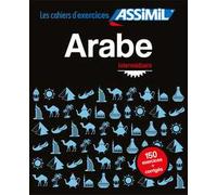 Arabe. Cahier d'exercices. Intermédiaire