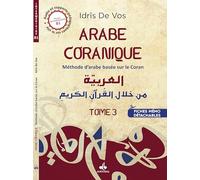 Arabe coranique tome 3: Méthode d'arabe basée sur le Coran Tome 3