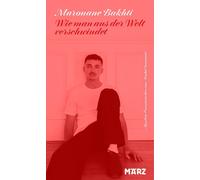 Arabel Summent Wie man aus der Welt verschwindet: »Ein selte (Copertina rigida)
