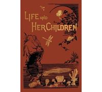 Arabella B Buckley Life and Her Children (Yesterday's Classics) (Tascabile)
