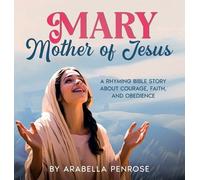 Arabella Penrose Mary, Mother of Jesus (Copertina rigida)