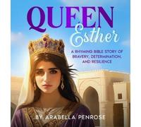 Arabella Penrose Queen Esther (Copertina rigida) Real Women Heroes of the Bible