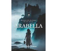 Arabella: She never left the house she just waited