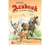 Arabesk. Un cavallo coraggioso