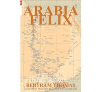 Bertram Thomas Arabia Felix (Tascabile) Oman in History