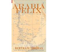 Bertram Thomas Arabia Felix (Tascabile) Oman in History