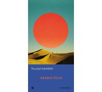 ARABIA FELIX - Hansen Thorkild - 2025 - Iperborea