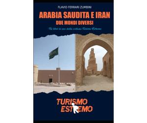 Arabia Saudita e Iran due mondi diversi: Tre libri in uno