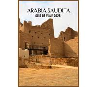 Arabia Saudita Guía De Viaje 2026