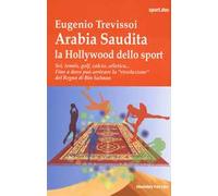 Arabia Saudita. Hollywood dello sport. Sci, tennis, golf, calcio, atletica... Fino a dove può arrivae la «rivoluzione» del Regno di Bin Salman