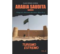 Arabia Saudita: I Viaggi dell'Ambasciatore disoccupato e Marco PoLLo