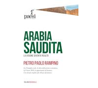 Arabia Saudita. La visione diventa realtà