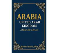 ARABIA: The United Arab Kingdom