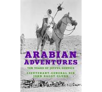 Arabian Adventures: Ten Years of Joyful Service