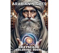 Arabian Nights: Grayscale Coloring Book - NUOVO