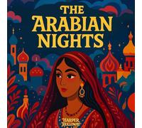 Arabian Nights: Illustrated - Retold for Young Readers