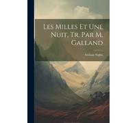 Arabian Nights Les Milles Et Une Nuit, Tr. Par M. Galland (Tascabile)