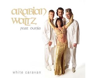 Arabian Waltz Feat.Dunia - White Caravan