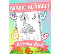Arabic Alphabet Coloring Book : Alif Baa Taa Learn Arabic Islamic Alphabet Letters For Kids Toddlers: alphabet gifts for kids