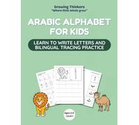 Arabic Alphabet for Kids: Learn to Write Letters and Bilingual Tracing Practice