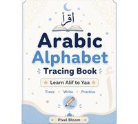 Arabic Alphabet Tracing Book: Learn Arabic Letters for Kids | Alif to Yaa Writing Practice Workbook for Beginners