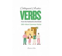 Arabic Colloquial Verbs: From the Textbook to the Street