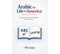 Arabic for Life in America - Beginner Level: Learn Arabic for Beginners: Everyday Phrases for English Speakers in America