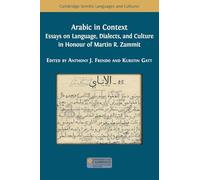 Arabic in Context: Language, Dialects, and Culture - Essays in Honour of Martin R. Zammit: 31