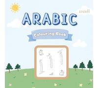 Arabic Letters Colouring Book: Arabic Alphabet Writing Workbook: Alif Baa - Reading, Tracing, and Writing for Kids | A Fun Practice Book for Preschoolers and Children Ages 2-5