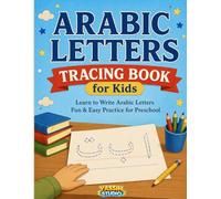 Arabic Letters Tracing Book for Kids: Fun & Simple Arabic Handwriting Workbook for Preschool and Kindergarten