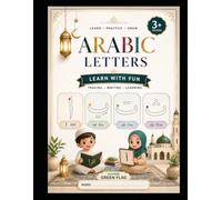 Arabic Letters Tracing Workbook for Kids: Learn • Trace • Write • Practice | Arabic Alphabet Activities for Ages 3+