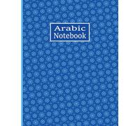 Arabic Notebook: An Essential Composition Practice Notebook for Arabic Language leaners and Courses .