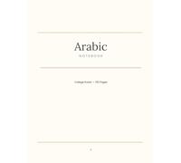 Arabic Notebook: College Ruled Composition Notebook for Arabic Language Learning