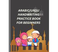 Arabic/Urdu handwriting practice book for beginners: letter tracing for kids and beginners