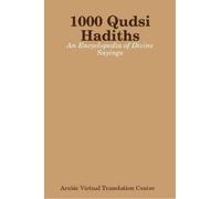 Arabic Virtual Translat 1000 Qudsi Hadiths: An Encyclopedia of Divi (Tascabile)