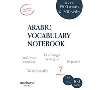 Arabic Vocabulary Notebook: 7 Columns to Memorize and Revise Over 3000 Words and Verbs, Learn Arabic Language Easier, Bilingual English/Arabic, Ruled Book, White.