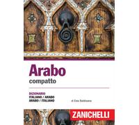 Arabo compatto. Dizionario italiano-arabo, arabo-italiano - 2017