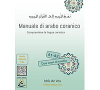 Arabo coranico: Un manuale di arabo basato sul Corano