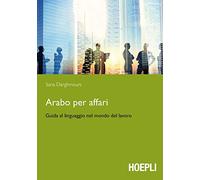 Arabo per affari. Guida al linguaggio nel mondo del lavoro